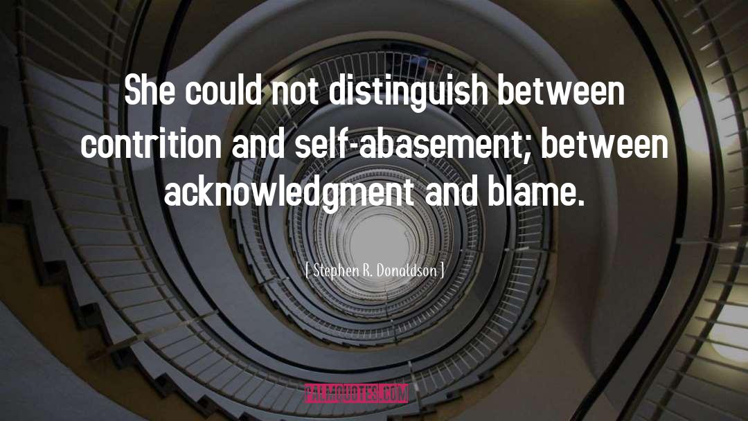 Stephen R. Donaldson Quotes: She could not distinguish between