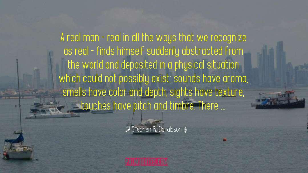 Stephen R. Donaldson Quotes: A real man - real
