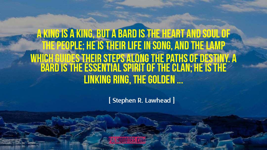 Stephen R. Lawhead Quotes: A king is a king,
