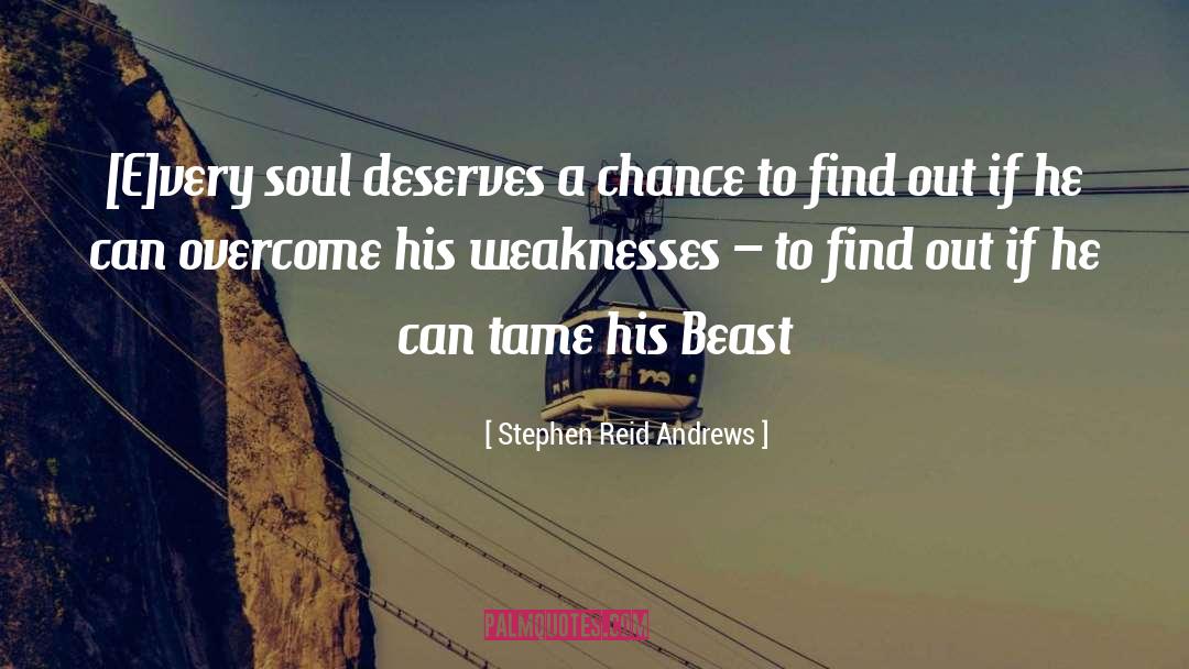 Stephen Reid Andrews Quotes: [E]very soul deserves a chance