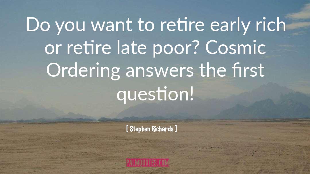 Stephen Richards Quotes: Do you want to retire