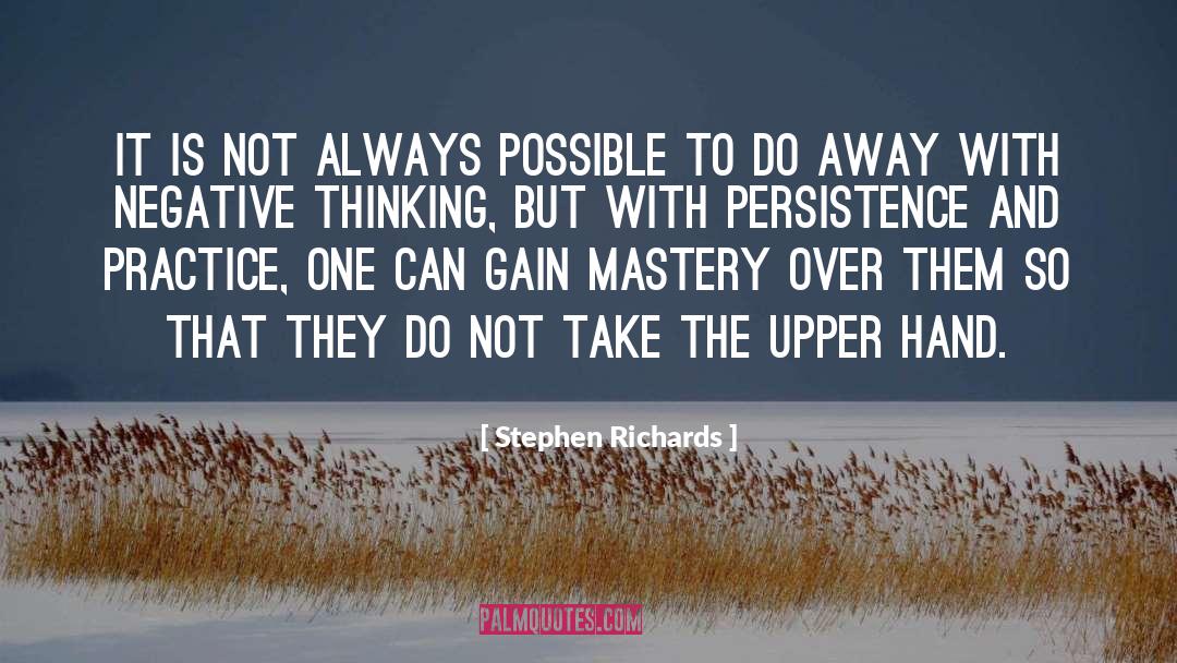 Stephen Richards Quotes: It is not always possible