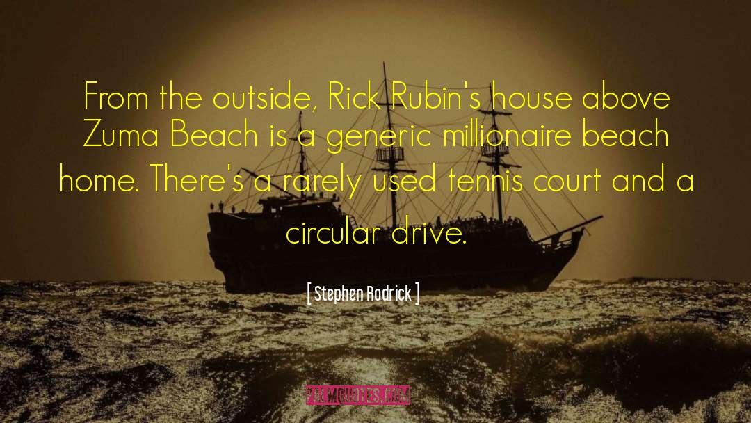 Stephen Rodrick Quotes: From the outside, Rick Rubin's