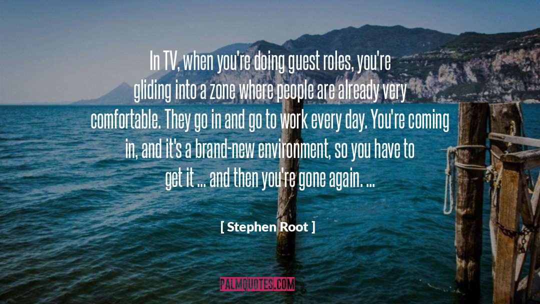 Stephen Root Quotes: In TV, when you're doing