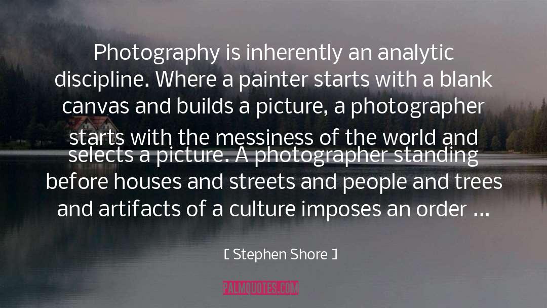 Stephen Shore Quotes: Photography is inherently an analytic