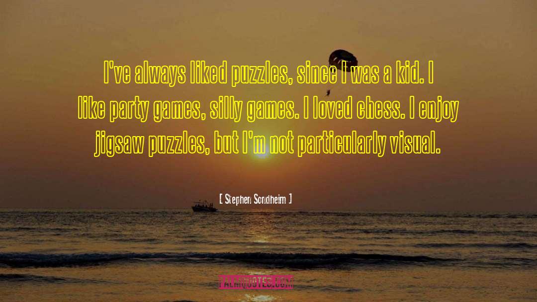 Stephen Sondheim Quotes: I've always liked puzzles, since