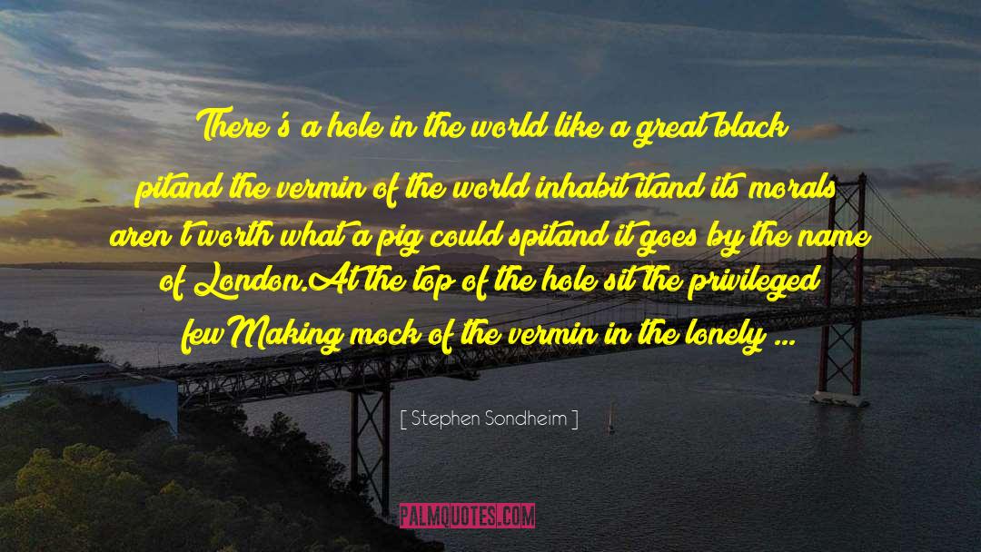 Stephen Sondheim Quotes: There's a hole in the