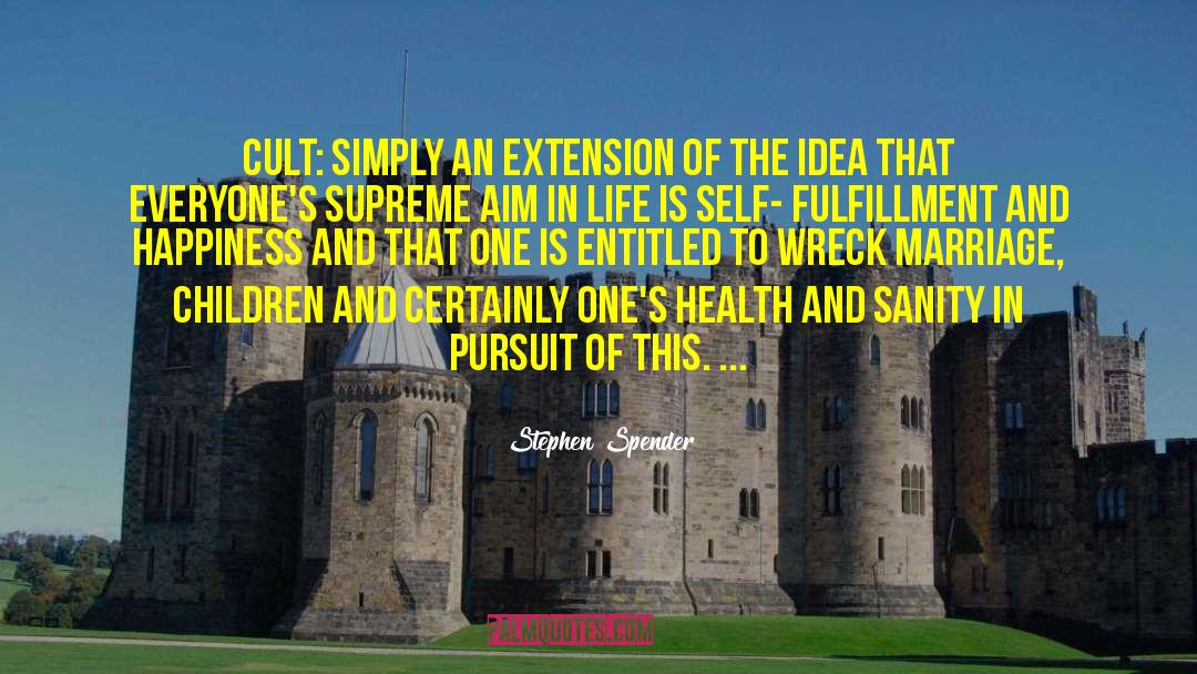 Stephen Spender Quotes: Cult: simply an extension of