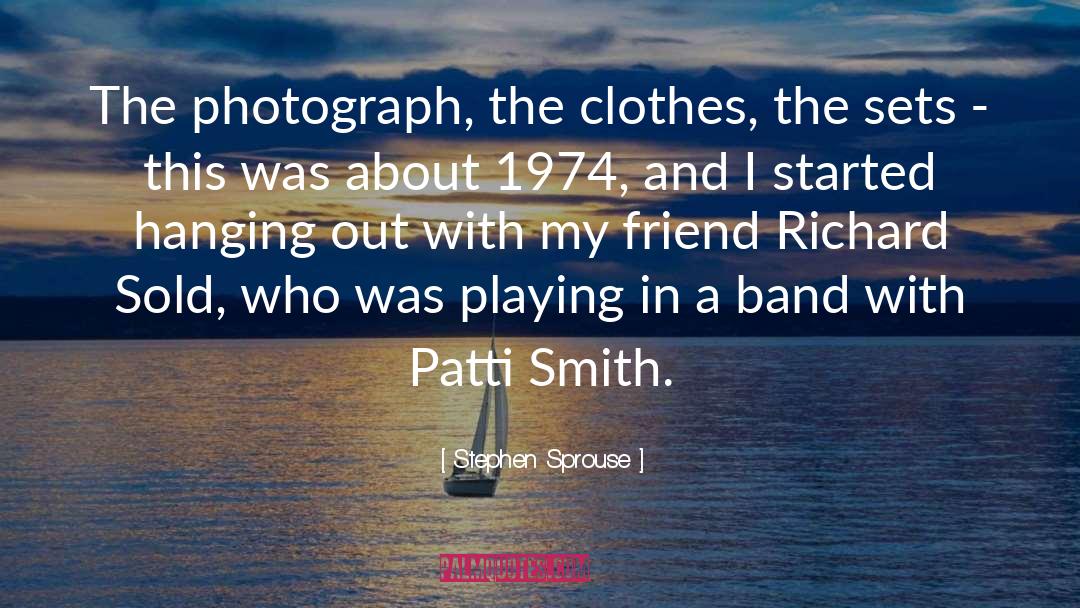 Stephen Sprouse Quotes: The photograph, the clothes, the