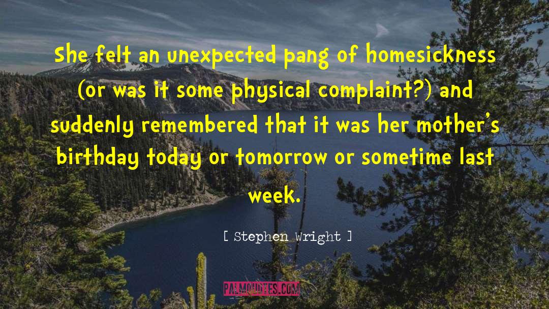 Stephen Wright Quotes: She felt an unexpected pang