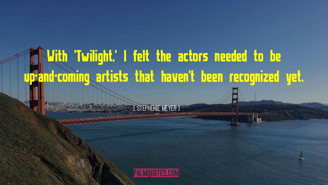 Stephenie Meyer Quotes: With 'Twilight,' I felt the