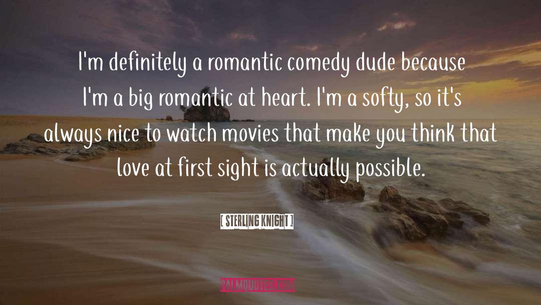 Sterling Knight Quotes: I'm definitely a romantic comedy
