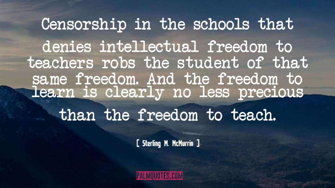 Sterling M. McMurrin Quotes: Censorship in the schools that