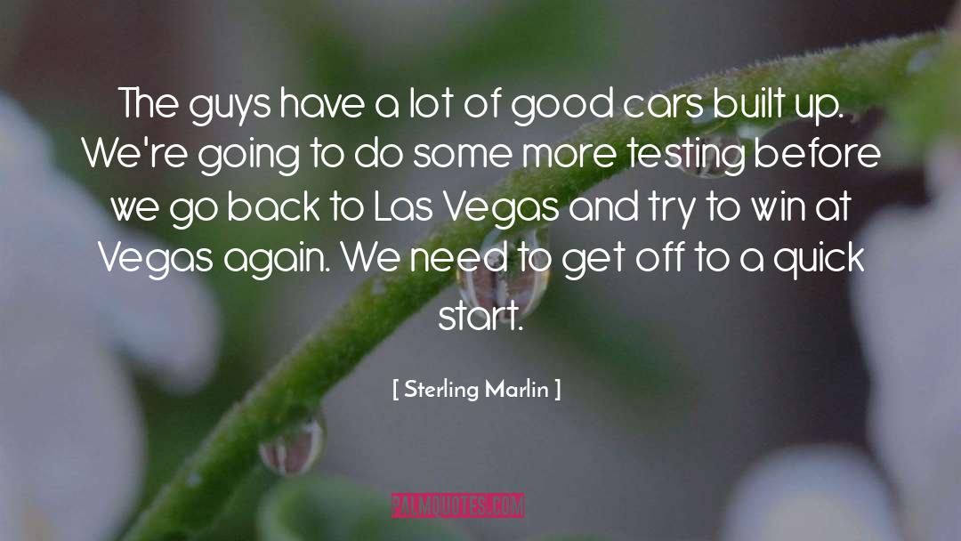 Sterling Marlin Quotes: The guys have a lot