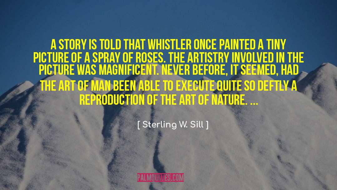 Sterling W. Sill Quotes: A story is told that