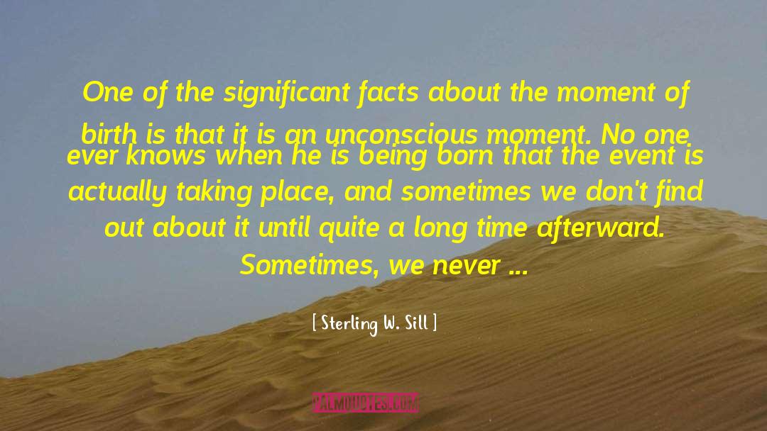 Sterling W. Sill Quotes: One of the significant facts