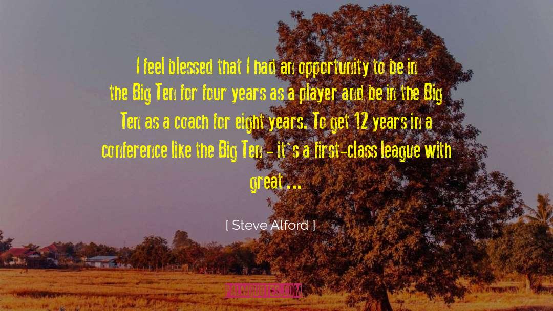 Steve Alford Quotes: I feel blessed that I