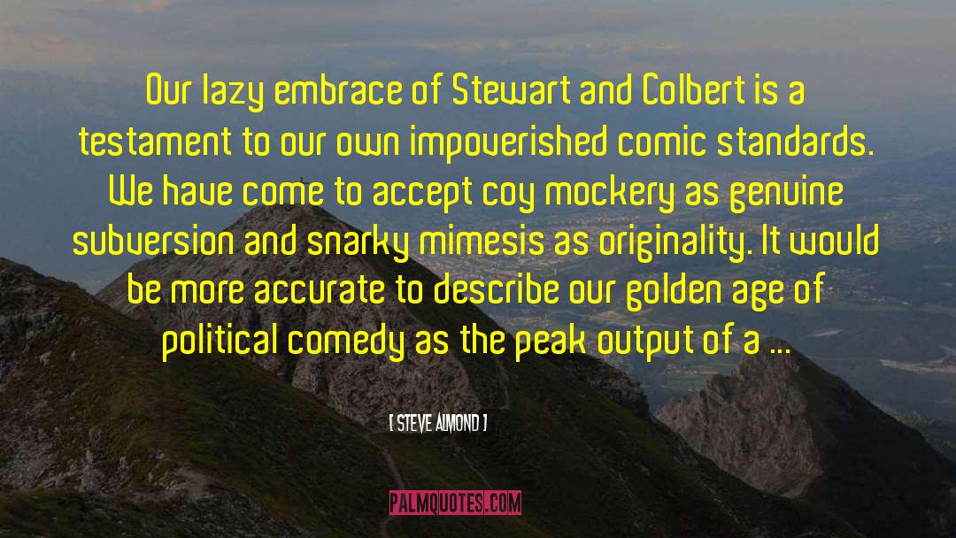 Steve Almond Quotes: Our lazy embrace of Stewart