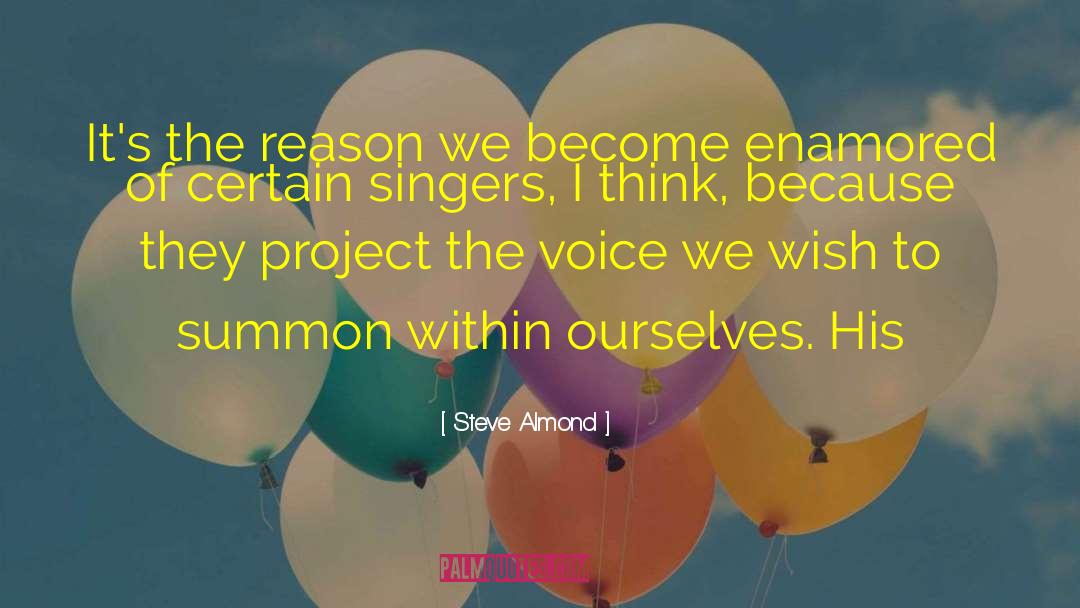 Steve Almond Quotes: It's the reason we become