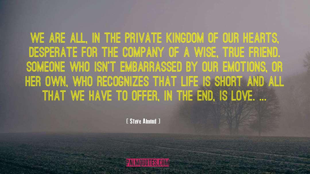 Steve Almond Quotes: We are all, in the