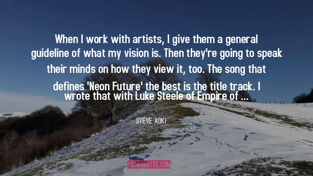 Steve Aoki Quotes: When I work with artists,