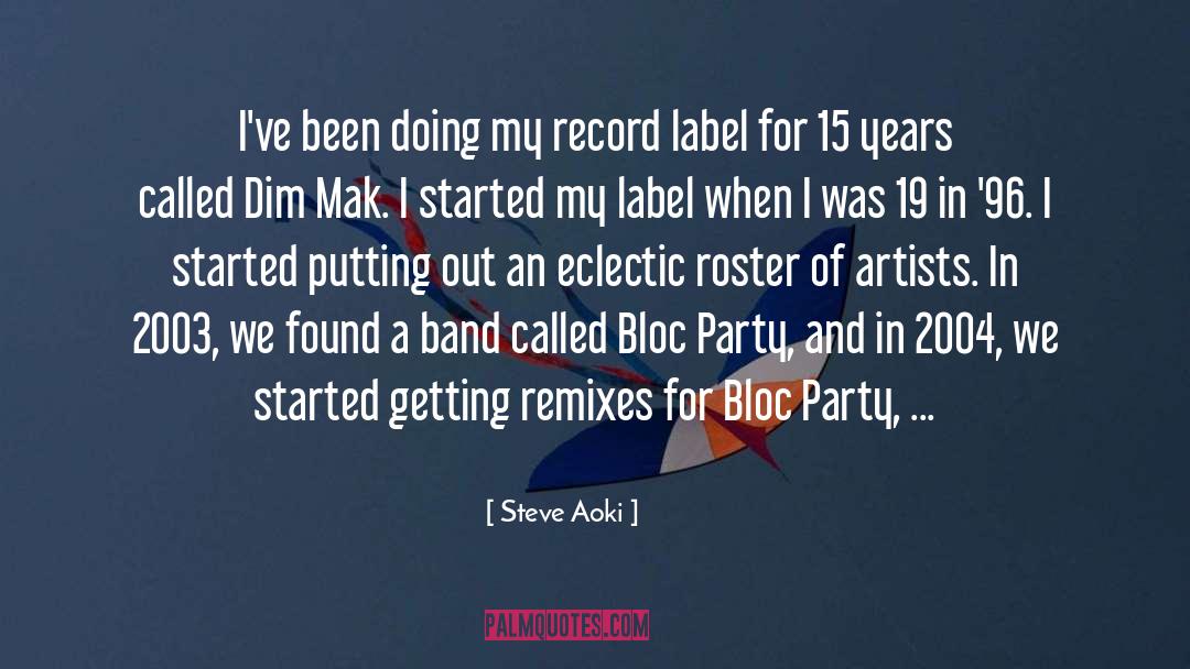 Steve Aoki Quotes: I've been doing my record