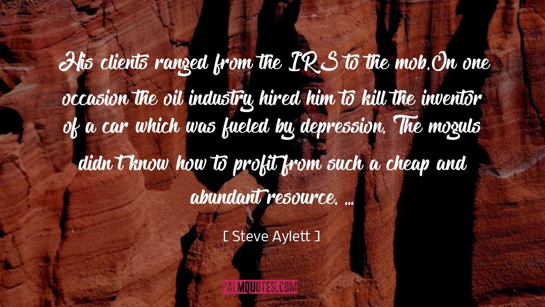 Steve Aylett Quotes: His clients ranged from the