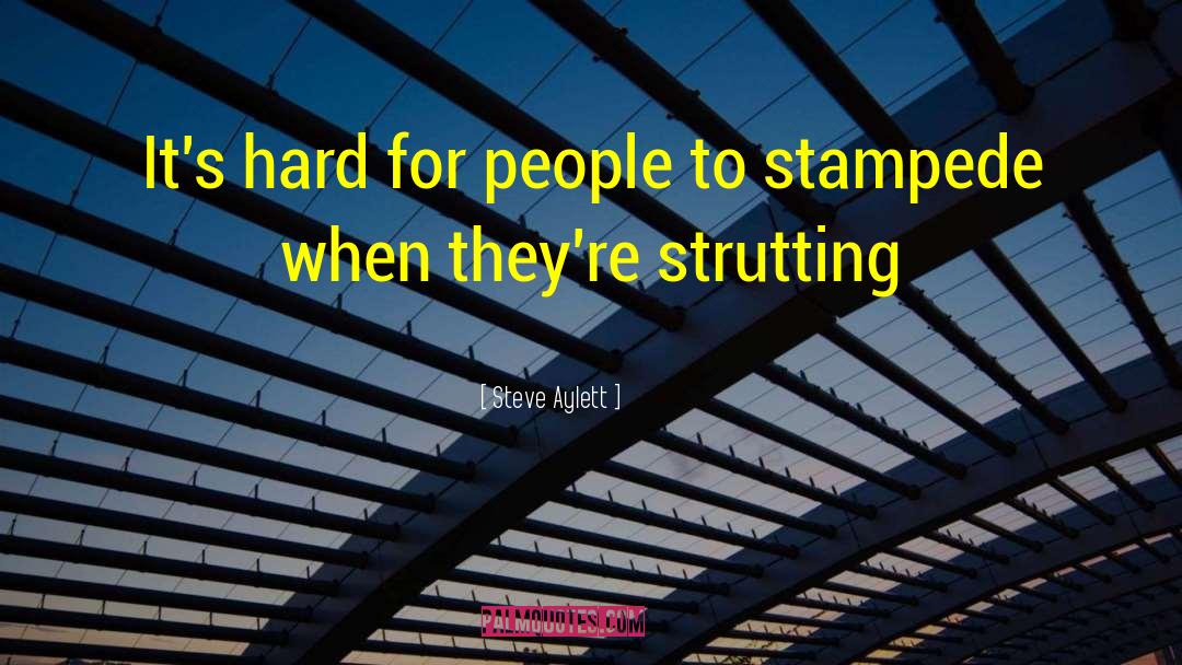 Steve Aylett Quotes: It's hard for people to