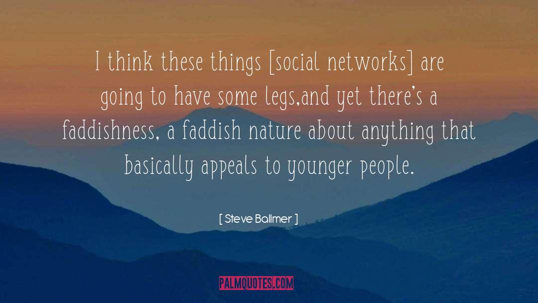 Steve Ballmer Quotes: I think these things [social