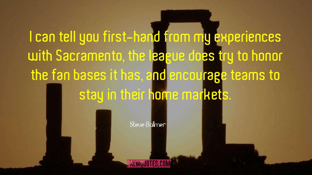 Steve Ballmer Quotes: I can tell you first-hand