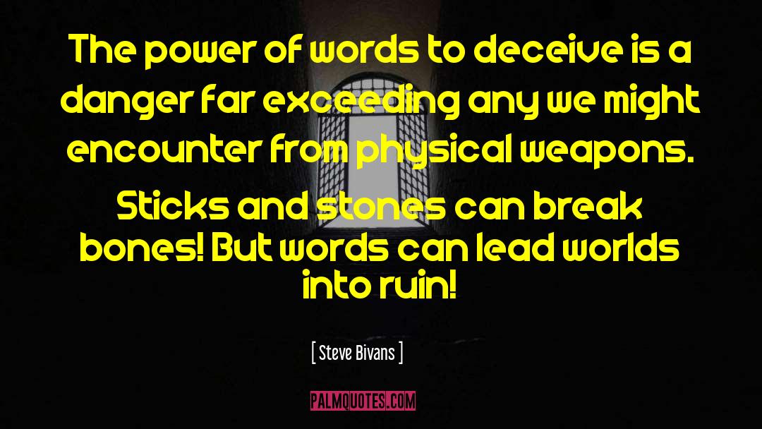 Steve Bivans Quotes: The power of words to