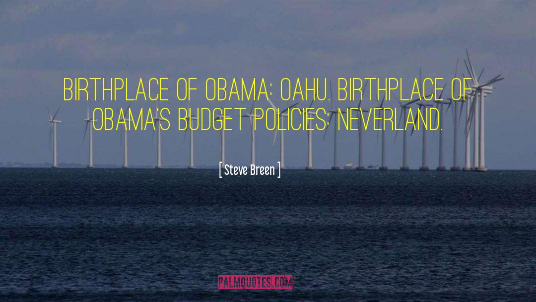 Steve Breen Quotes: Birthplace of Obama: Oahu. Birthplace