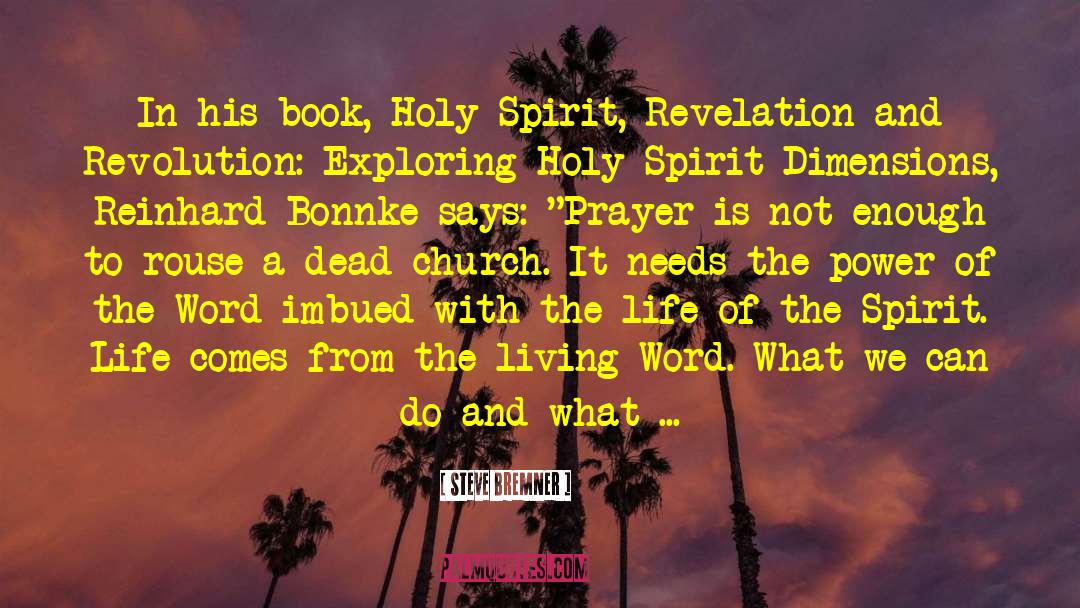 Steve Bremner Quotes: In his book, Holy Spirit,