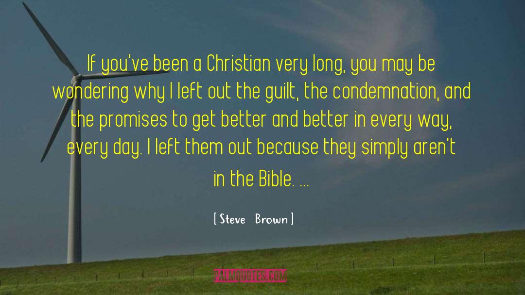 Steve Brown Quotes: If you've been a Christian