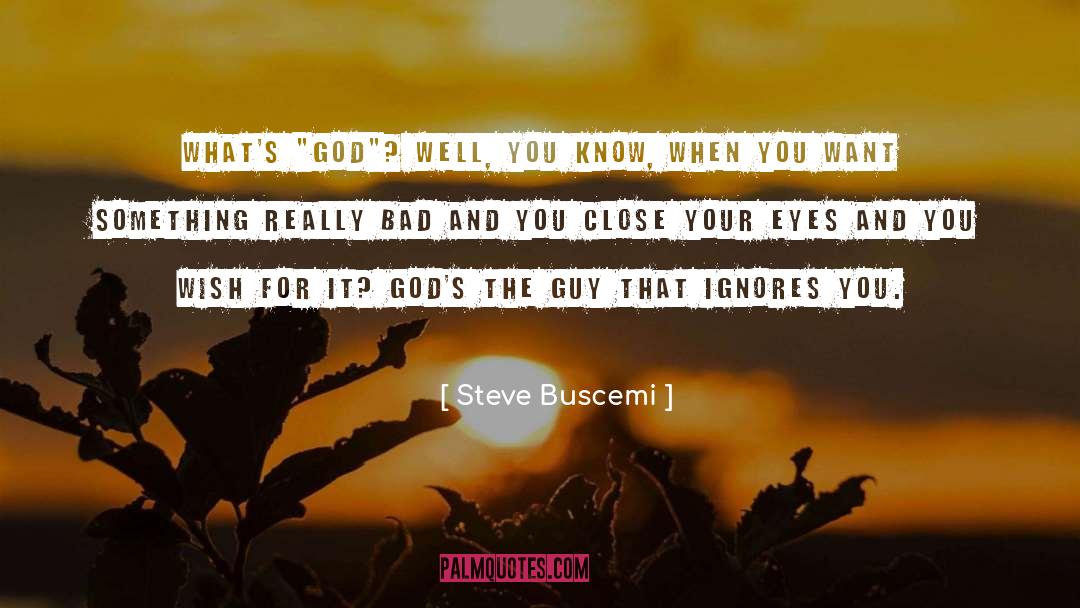 Steve Buscemi Quotes: What's 