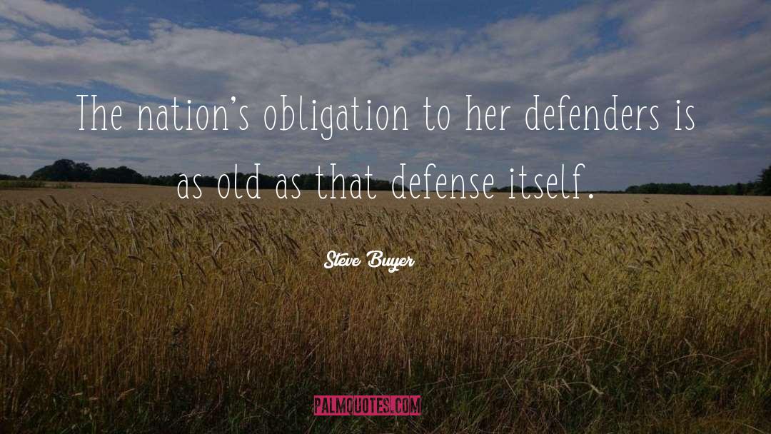 Steve Buyer Quotes: The nation's obligation to her