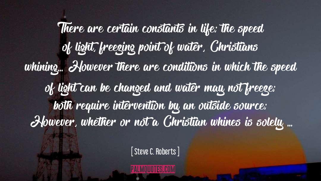 Steve C. Roberts Quotes: There are certain constants in