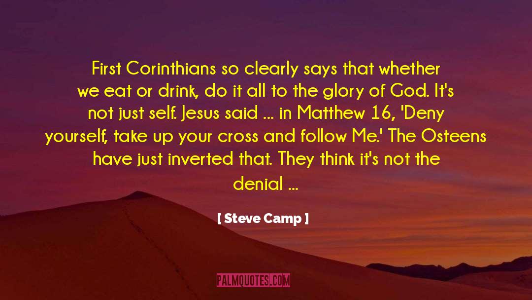Steve Camp Quotes: First Corinthians so clearly says