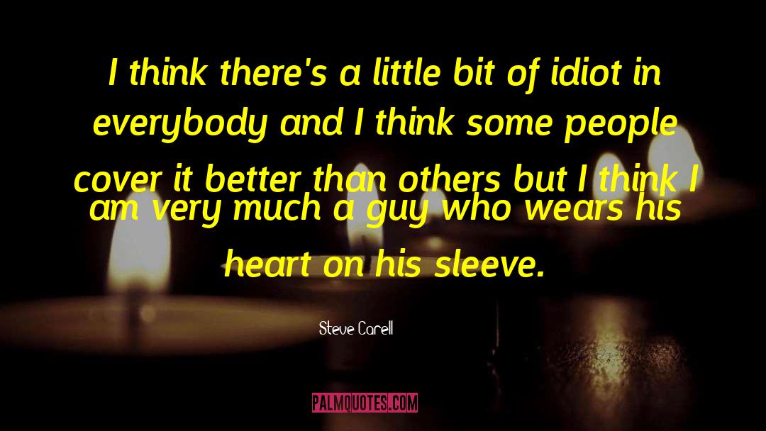 Steve Carell Quotes: I think there's a little