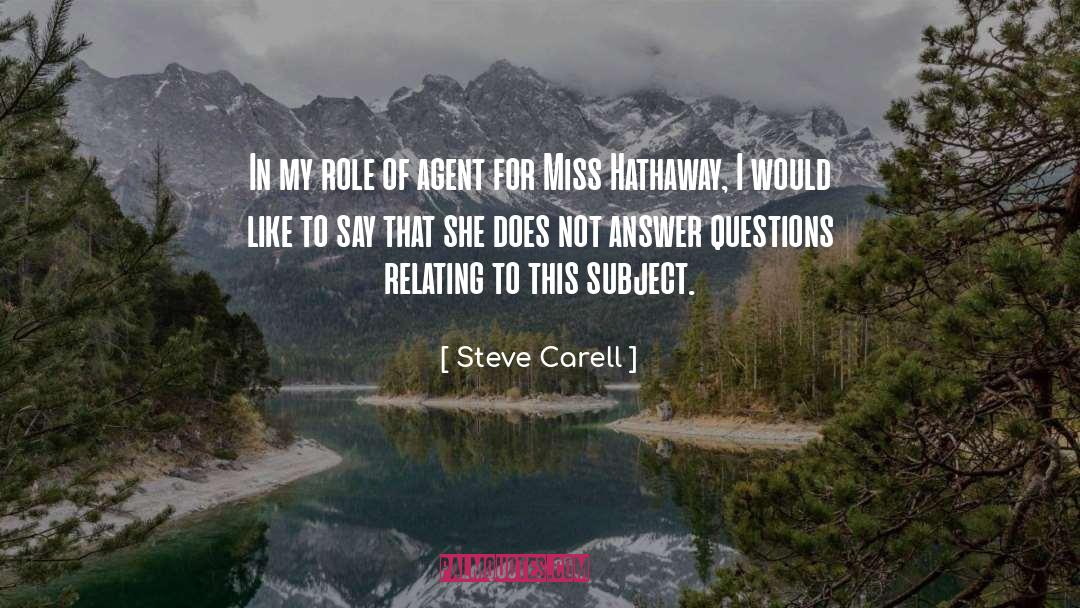 Steve Carell Quotes: In my role of agent