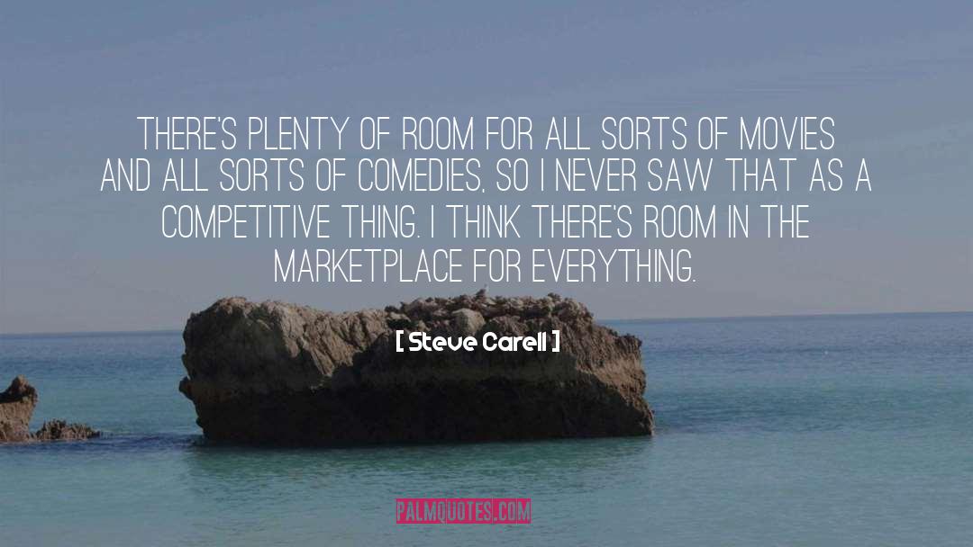Steve Carell Quotes: There's plenty of room for