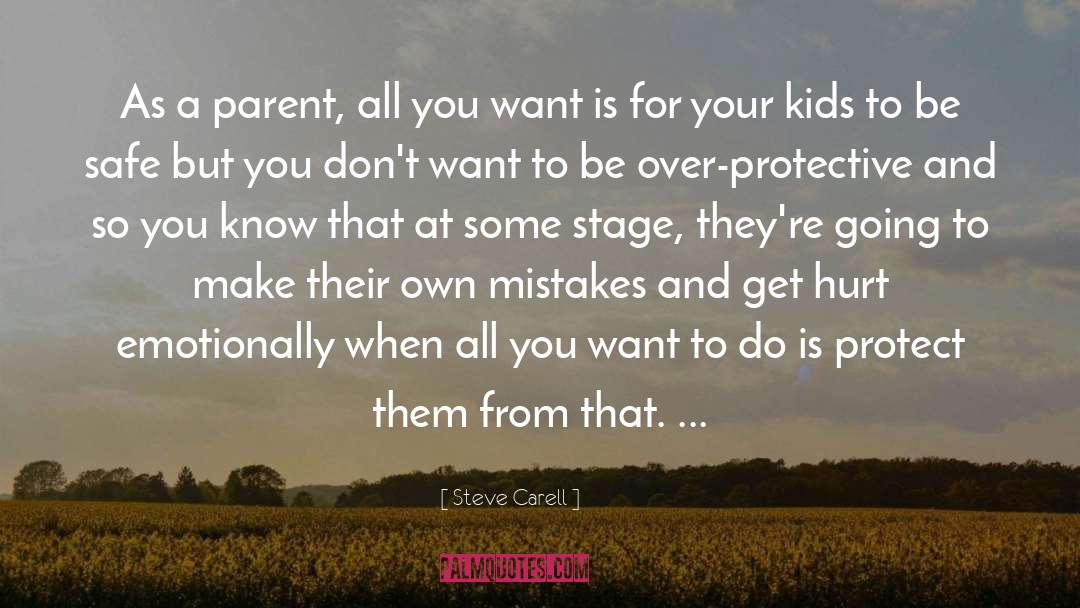 Steve Carell Quotes: As a parent, all you