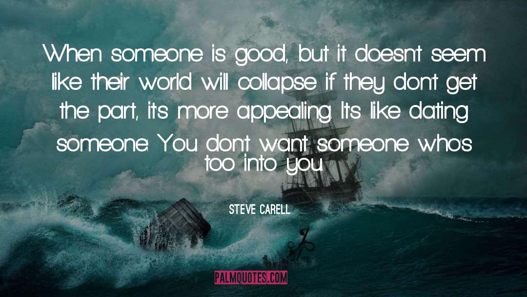 Steve Carell Quotes: When someone is good, but