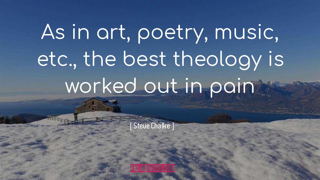 Steve Chalke Quotes: As in art, poetry, music,