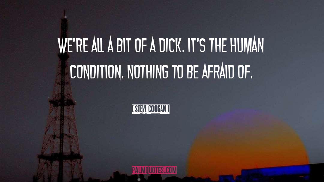 Steve Coogan Quotes: We're all a bit of