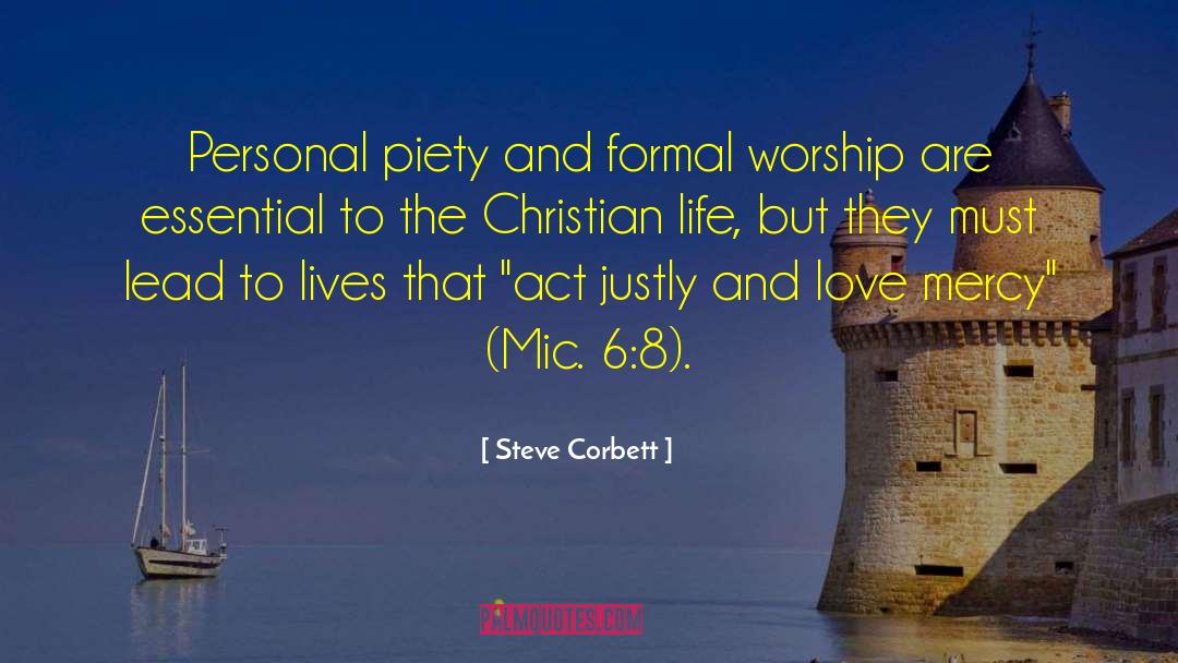 Steve Corbett Quotes: Personal piety and formal worship