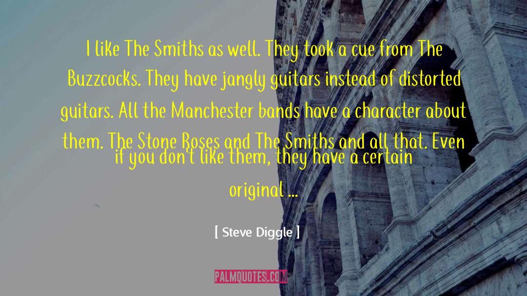 Steve Diggle Quotes: I like The Smiths as