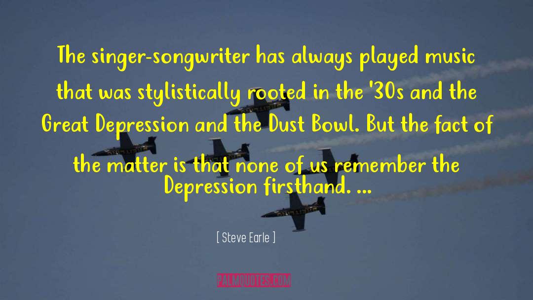 Steve Earle Quotes: The singer-songwriter has always played