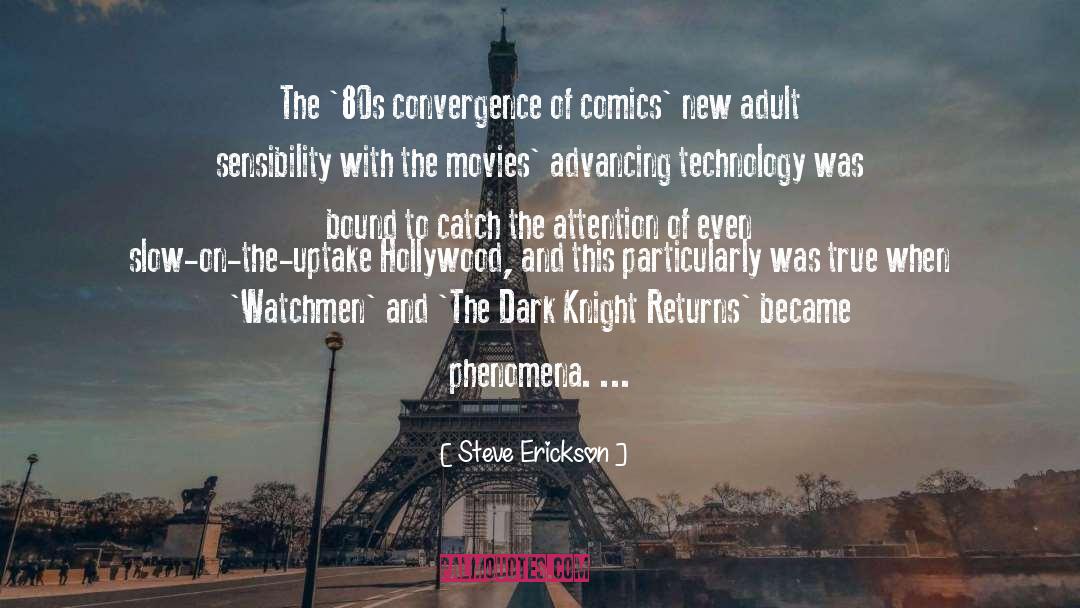 Steve Erickson Quotes: The '80s convergence of comics'