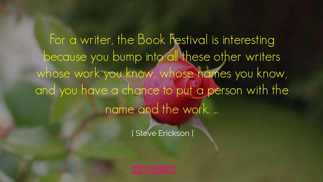 Steve Erickson Quotes: For a writer, the Book